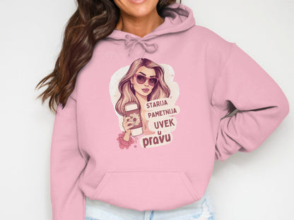 Starija Pametnija Uvek U Pravu Hoodie