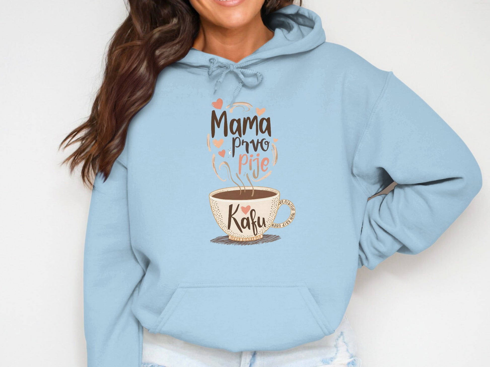 Mama Prvo Pije Kafu Hoodie Perfect for Coffee Lovers