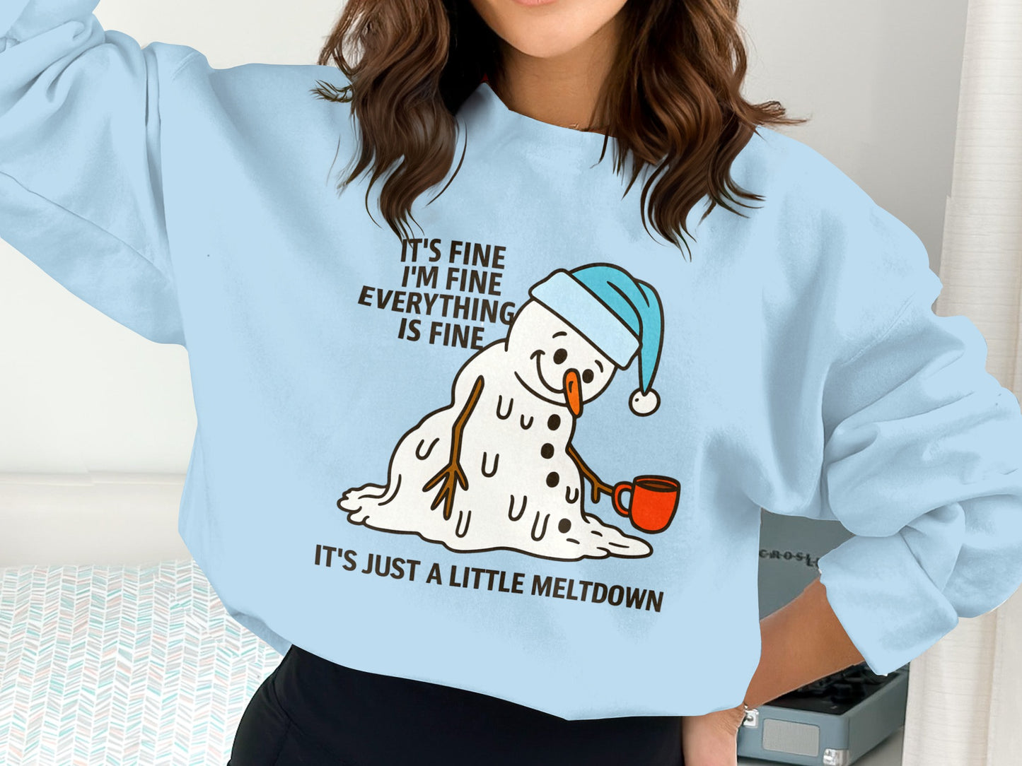 It's Fine I'm Fine Everything Is Fine Sweatshirt