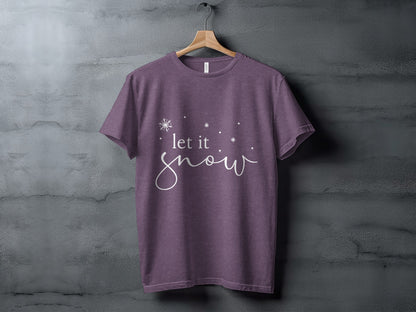 Let It Snow Graphic T-Shirt for Winter Clothing
