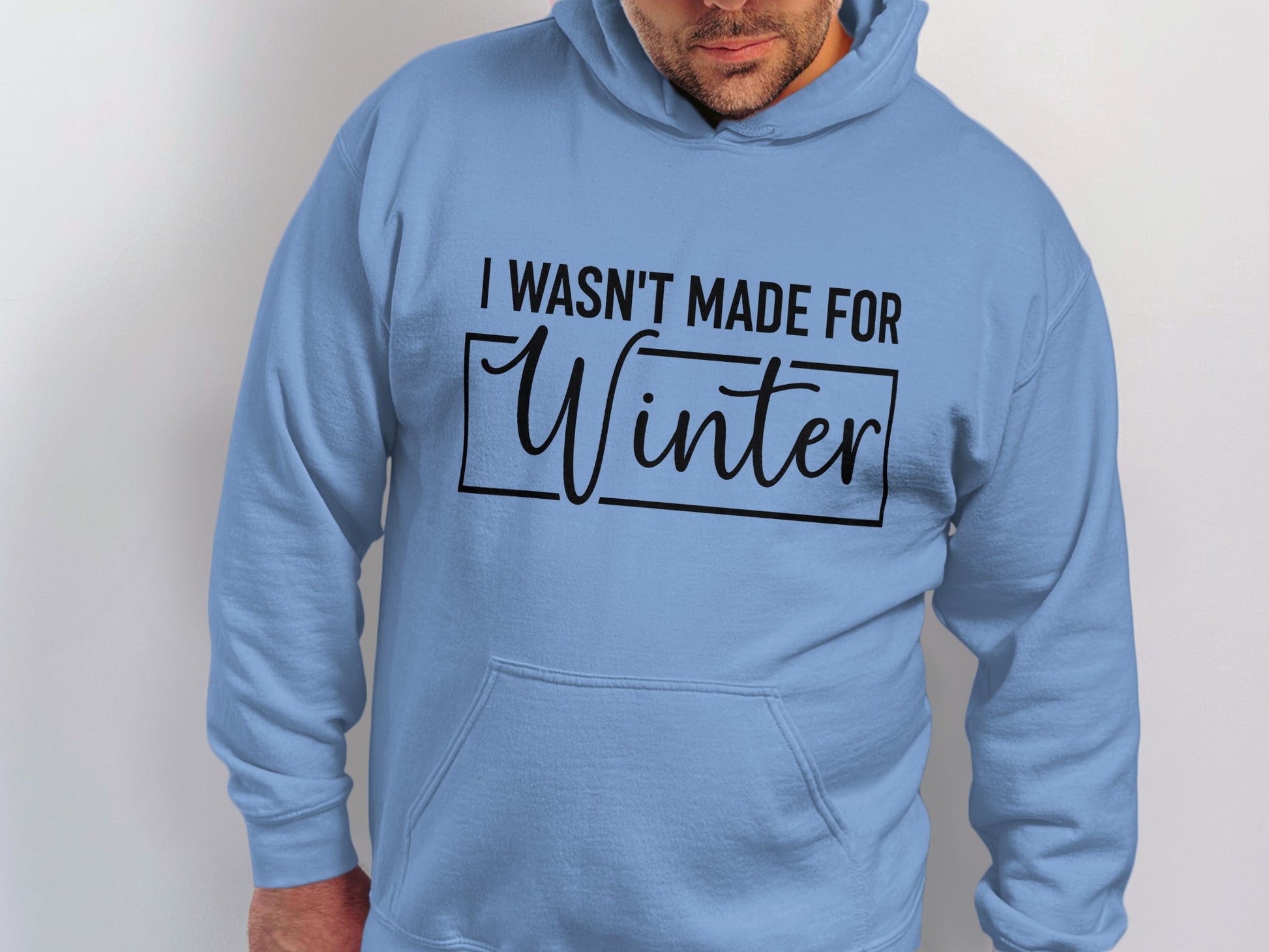 I Wasn't Made For Winter Hoodie for Cold Weather