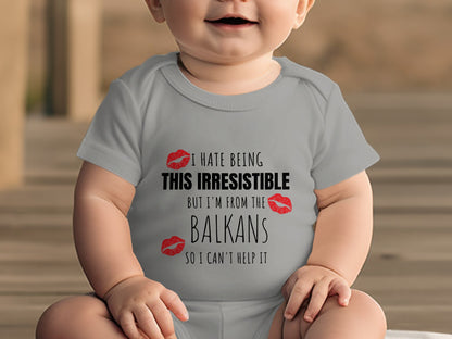 I Hate Being This Irresistible Balkans Baby Onesie product