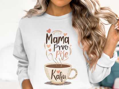 Mama pije kafu cozy sweatshirt perfect for gifting