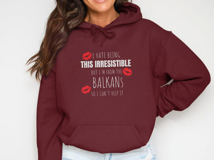 I Hate Being Irresistible Balkans Hoodie product type