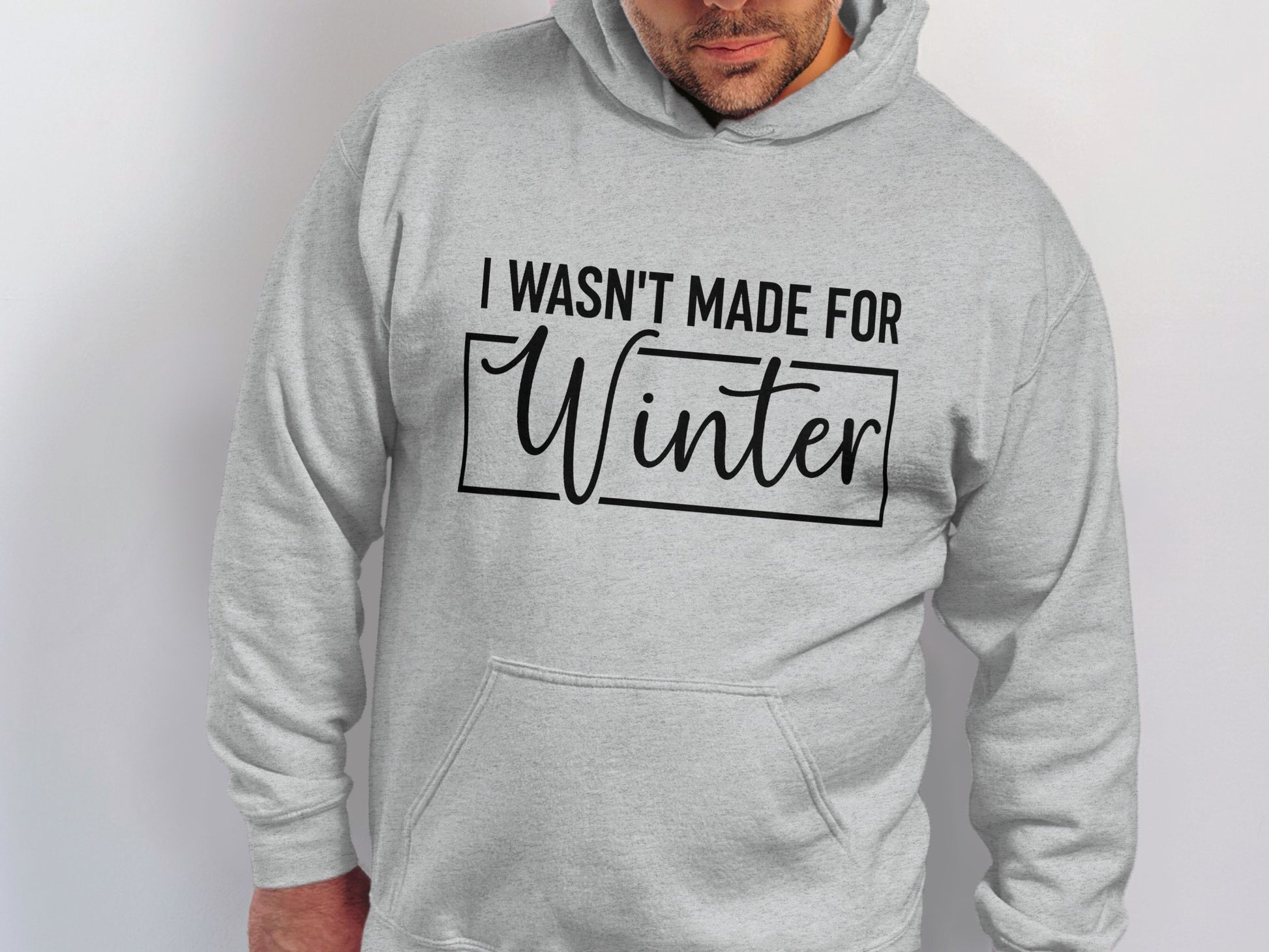I Wasn't Made For Winter Hoodie for Cold Seasons