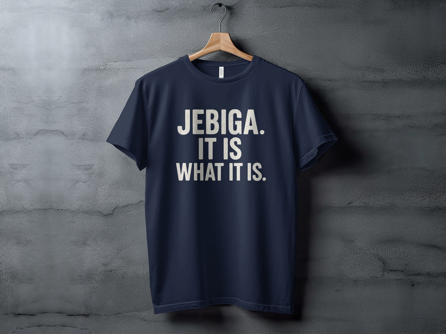 Navy t-shirt with white text: "JEBIGA. IT IS WHAT IT IS."