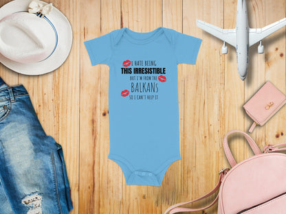 I Hate Being This Irresistible Balkans Baby Onesie product