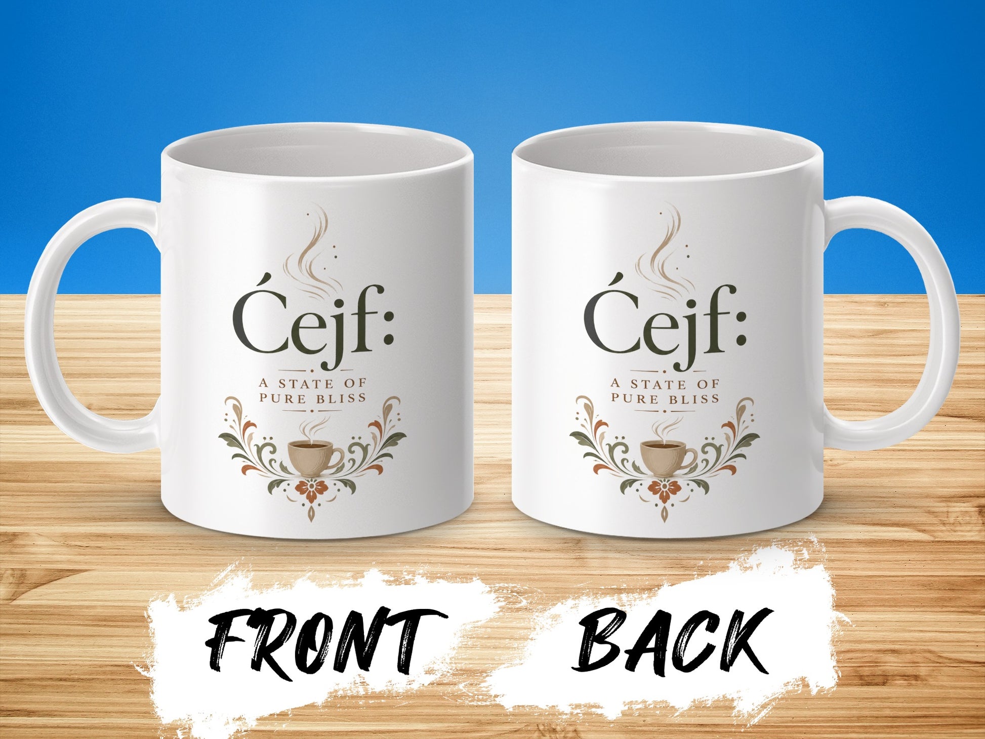 Two white mugs displaying "Ćejf: A State of Pure Bliss" logo on front and back.