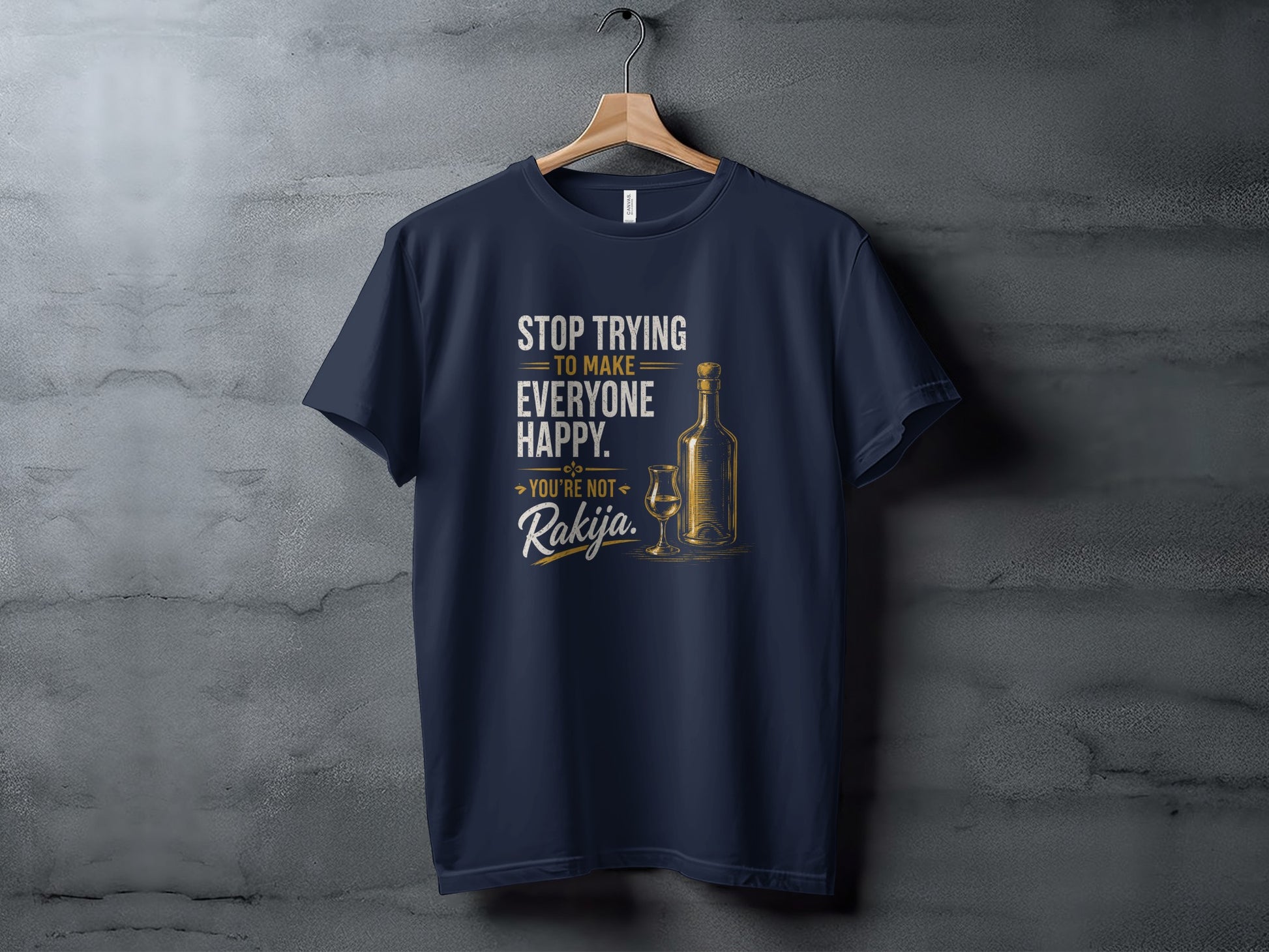 Navy t-shirt with text "Stop trying to make everyone happy. You're not Rakija." and bottle illustration.