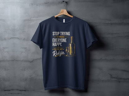 Navy t-shirt with text "Stop trying to make everyone happy. You're not Rakija." and bottle illustration.