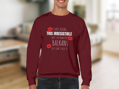 Irresistible From The Balkans Statement Sweatshirt product