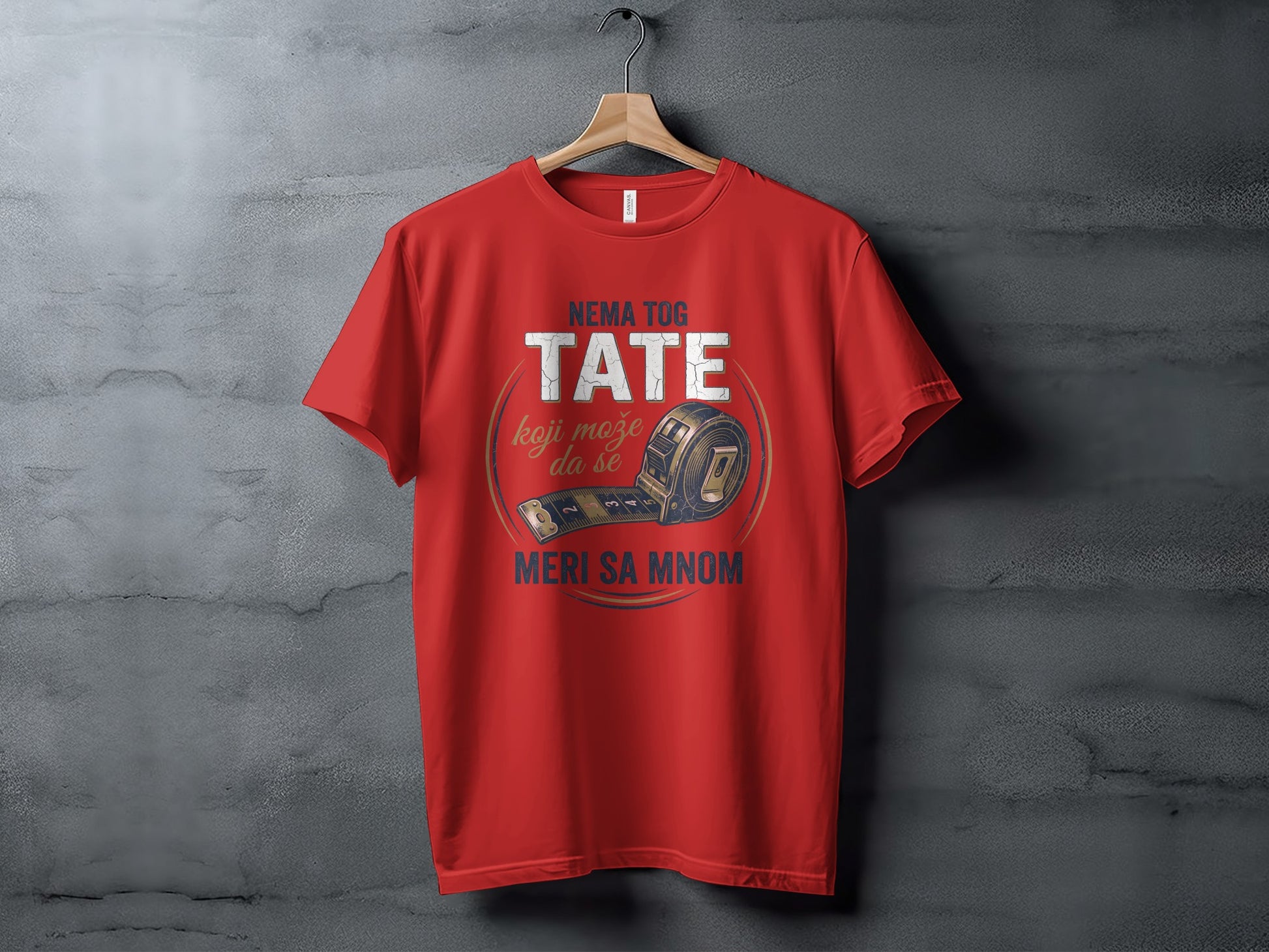 Red t-shirt with "NEMA TOG KOJI MOŽE DA SE MERI SA MNOM" text and measuring tape.