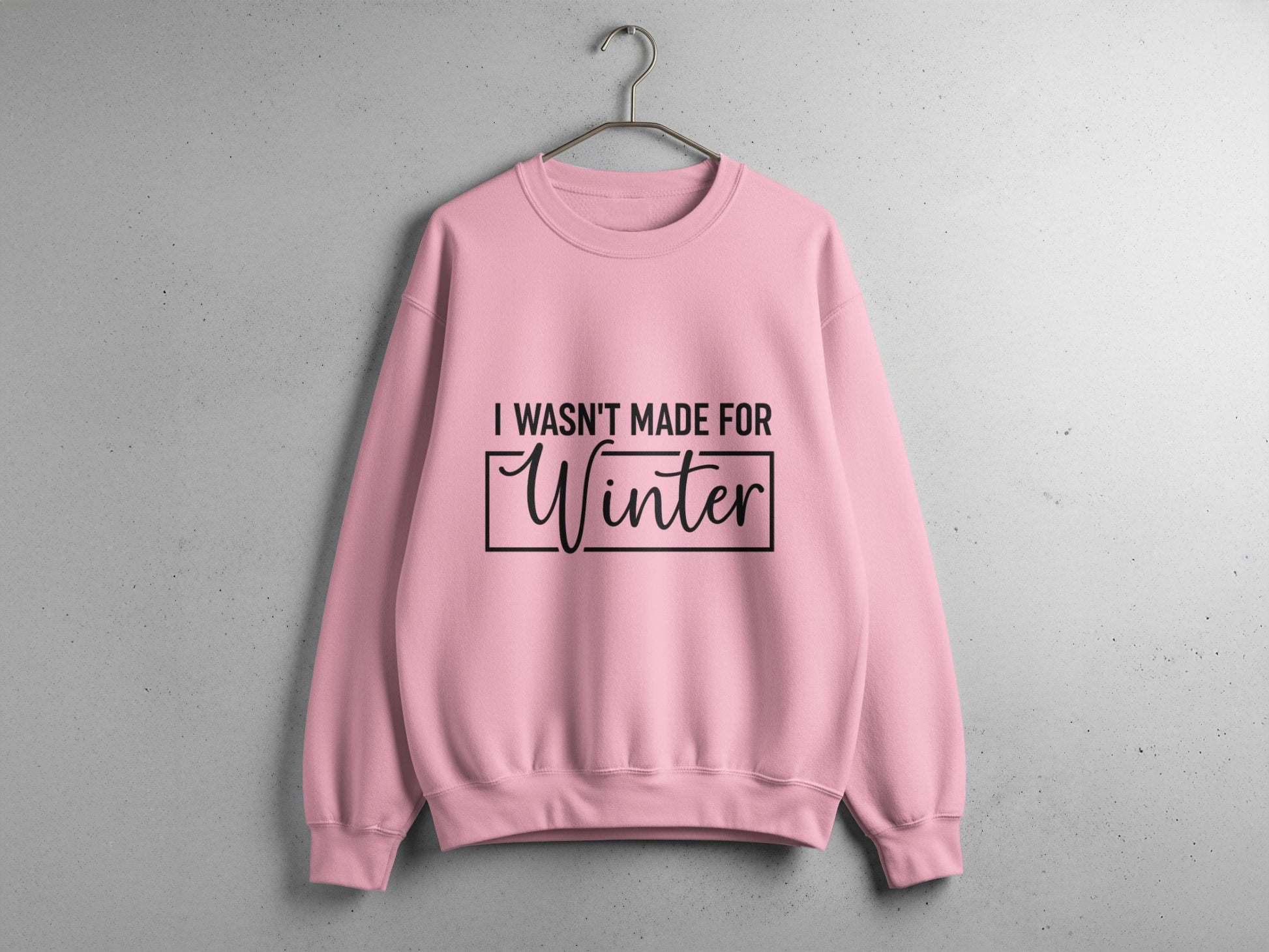 I Wasn't Made For Winter Graphic Printed Sweatshirt
