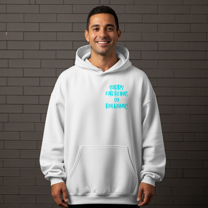 Sorry For Being So Balkanic White Hoodie