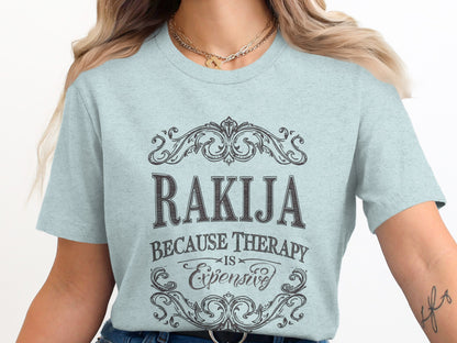 Rakija Because Therapy Is Expensive T-shirt product