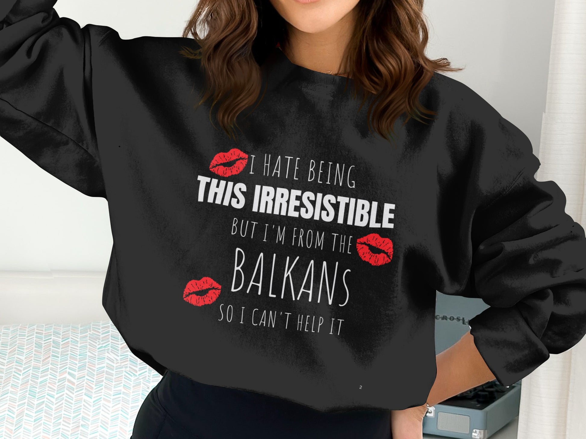 I Hate Being This Irresistible Balkans product type