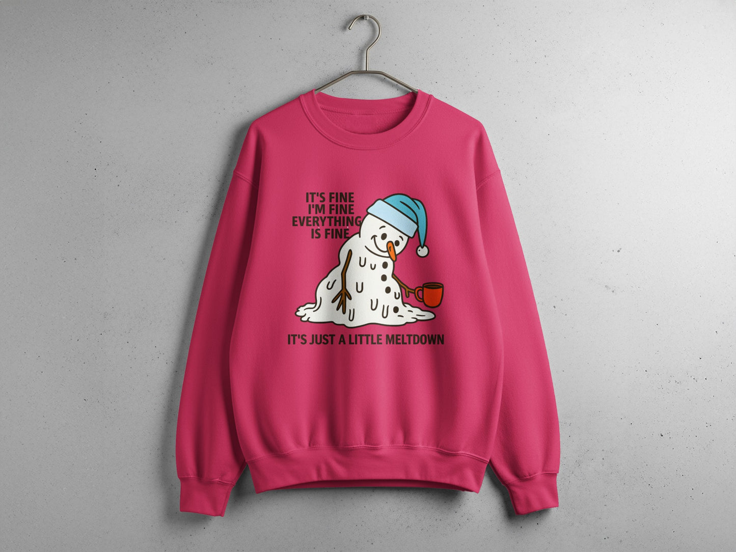 It's Just a Little Meltdown Sweatshirt Holiday Apparel