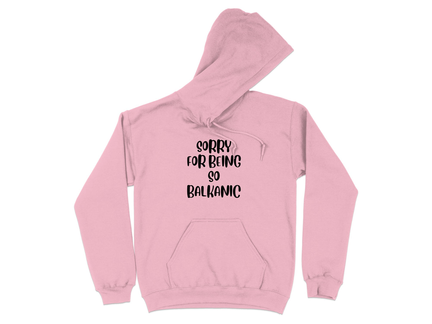 Sorry For Being So Balkanic Graphic Hoodie