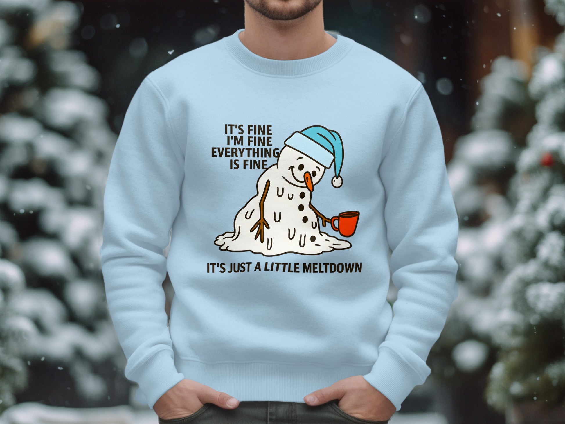 It's Fine Everything is Fine Funny Meltdown Sweatshirt