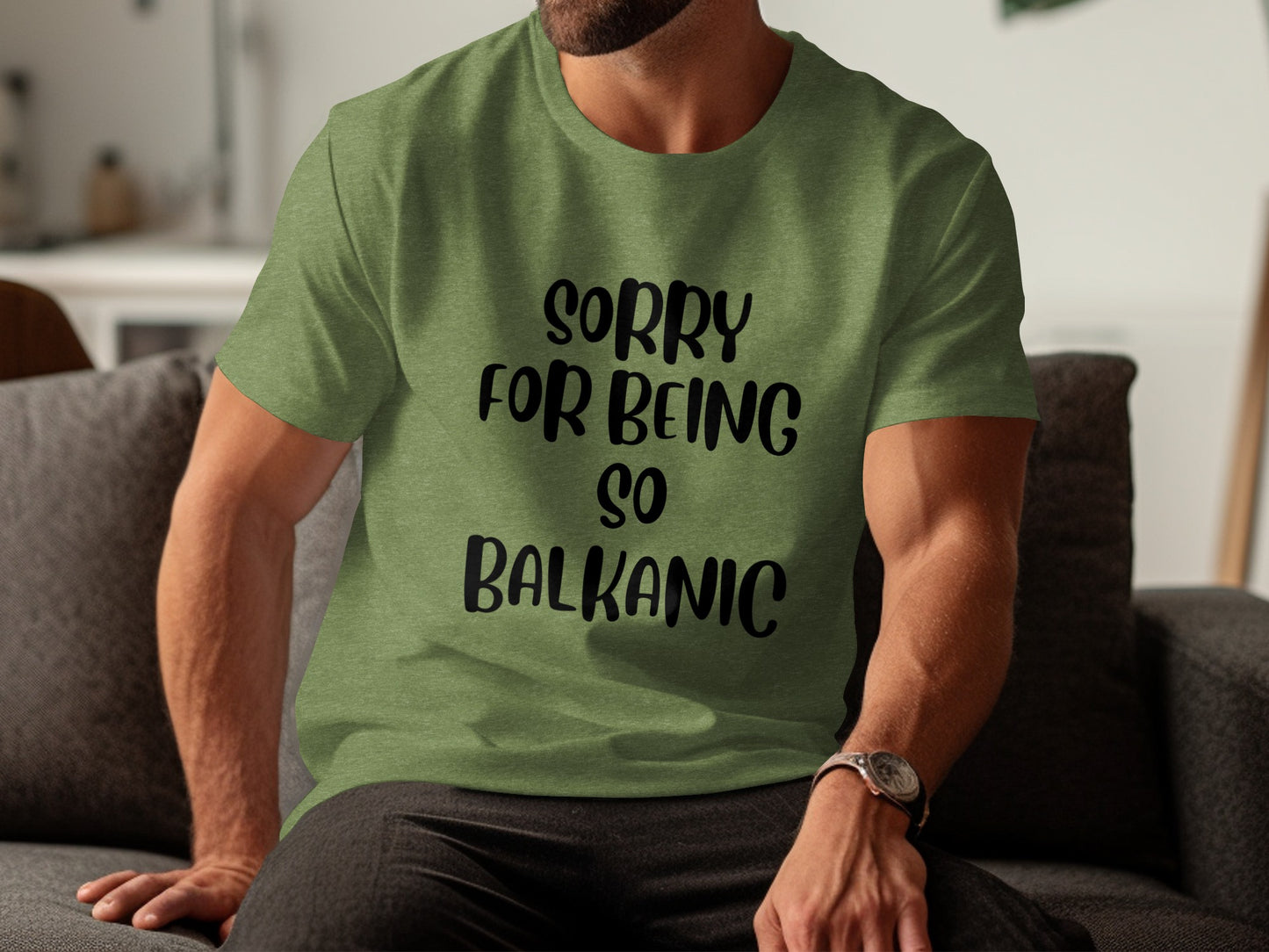 Sorry For Being So Balkanic T-shirt