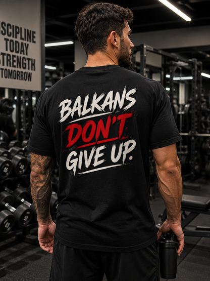 Balkans Don't Give Up Statement T-Shirt
