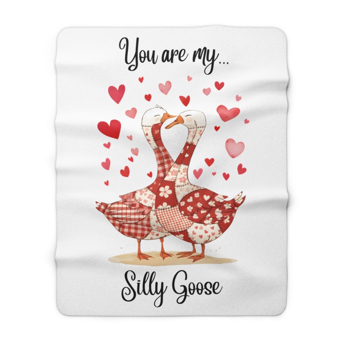 You Are My Silly Goose Romantic Gift Blanket
