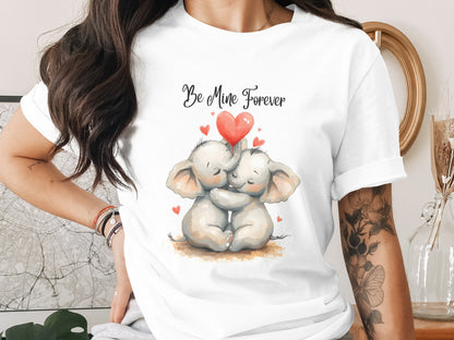 Be Mine Forever Elephants Love T-shirt for All Ages
