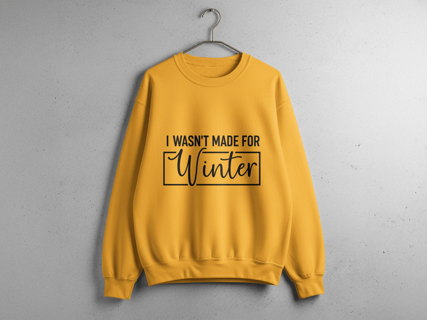 I Wasn't Made For Winter Graphic Sweatshirt product