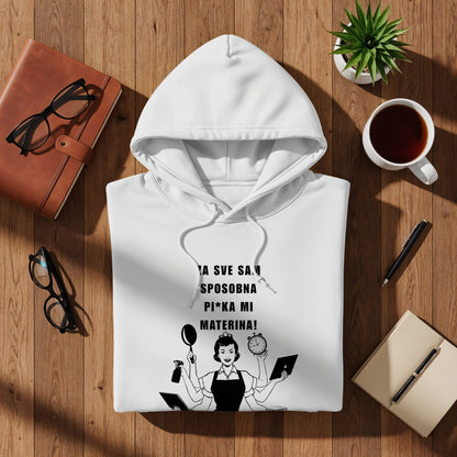 For Everything I Am Capable Mother's Quote Hoodie