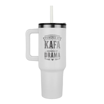 Power by KAFA, Driven by DRAMA 40oz Tumbler