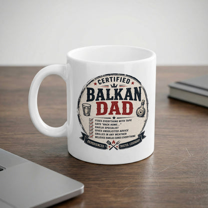 Certified Balkan Dad mug with text about fixing things and rakija.