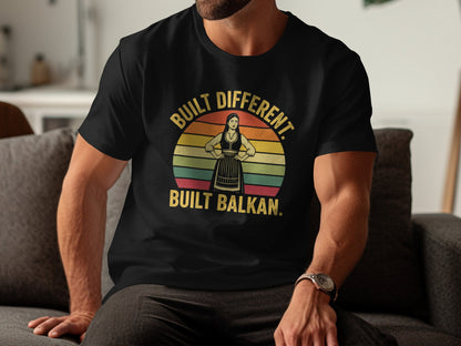 Black t-shirt with "BUILT DIFFERENT. BUILT BALKAN." text and woman in traditional attire.