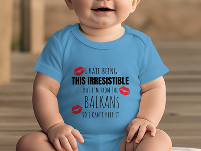 I Hate Being Irresistible Balkan Baby Onesie product