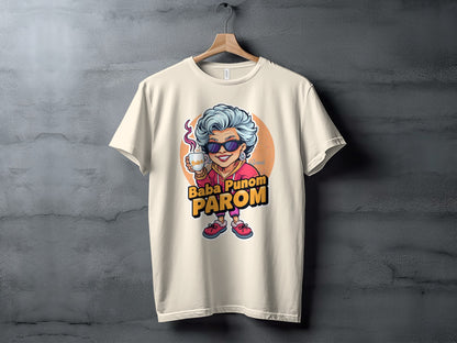 Baba Punom Parom Fun Statement T-shirt
