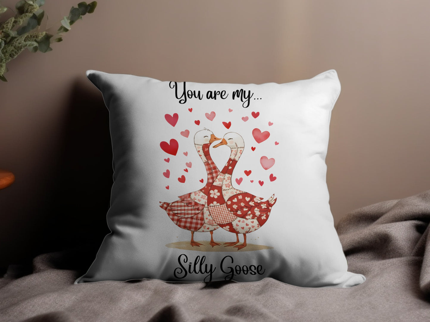You Are My Silly Goose Romantic Cushion Pillow Decor