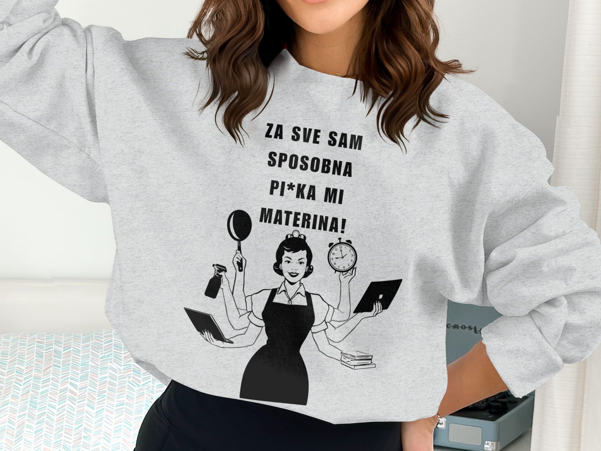 Za Sve Sam Sposobna Graphic Sweatshirt