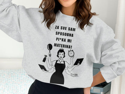 Za Sve Sam Sposobna Graphic Sweatshirt