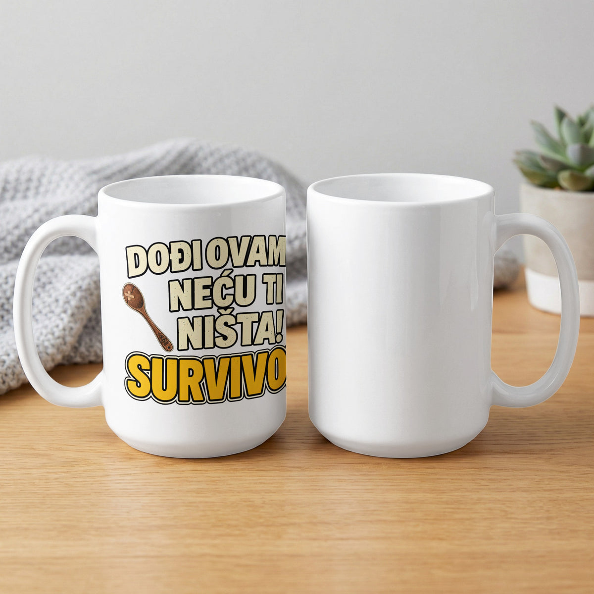 White mug with text "Dođi ovam neću ti ništa! SURVIVO" and a spoon graphic.
