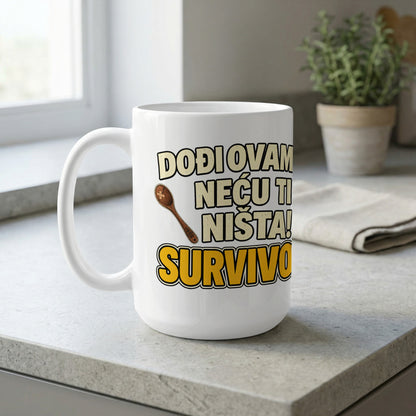 White mug with "Dođivam Neću ti ništa! Survivor" text and a bandaged spoon.