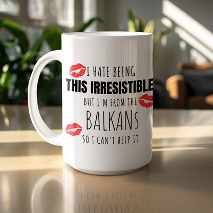 I Hate Being This Irresistible Balkan Mug Product