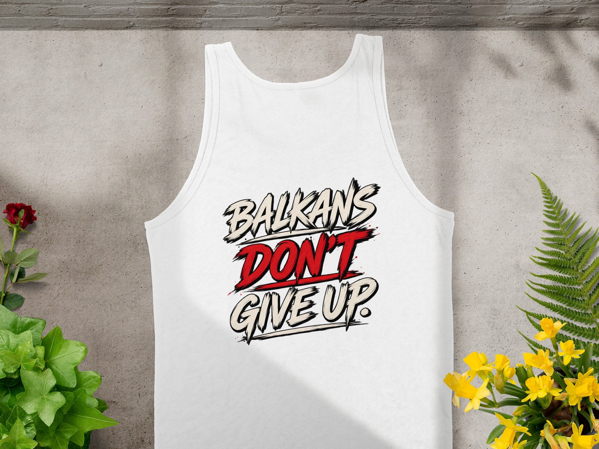 White tank top with "BALKAN'S DON'T GIVE UP." text.