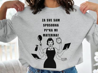 Za sve sam sposobna pi*ka mi materina sweatshirt