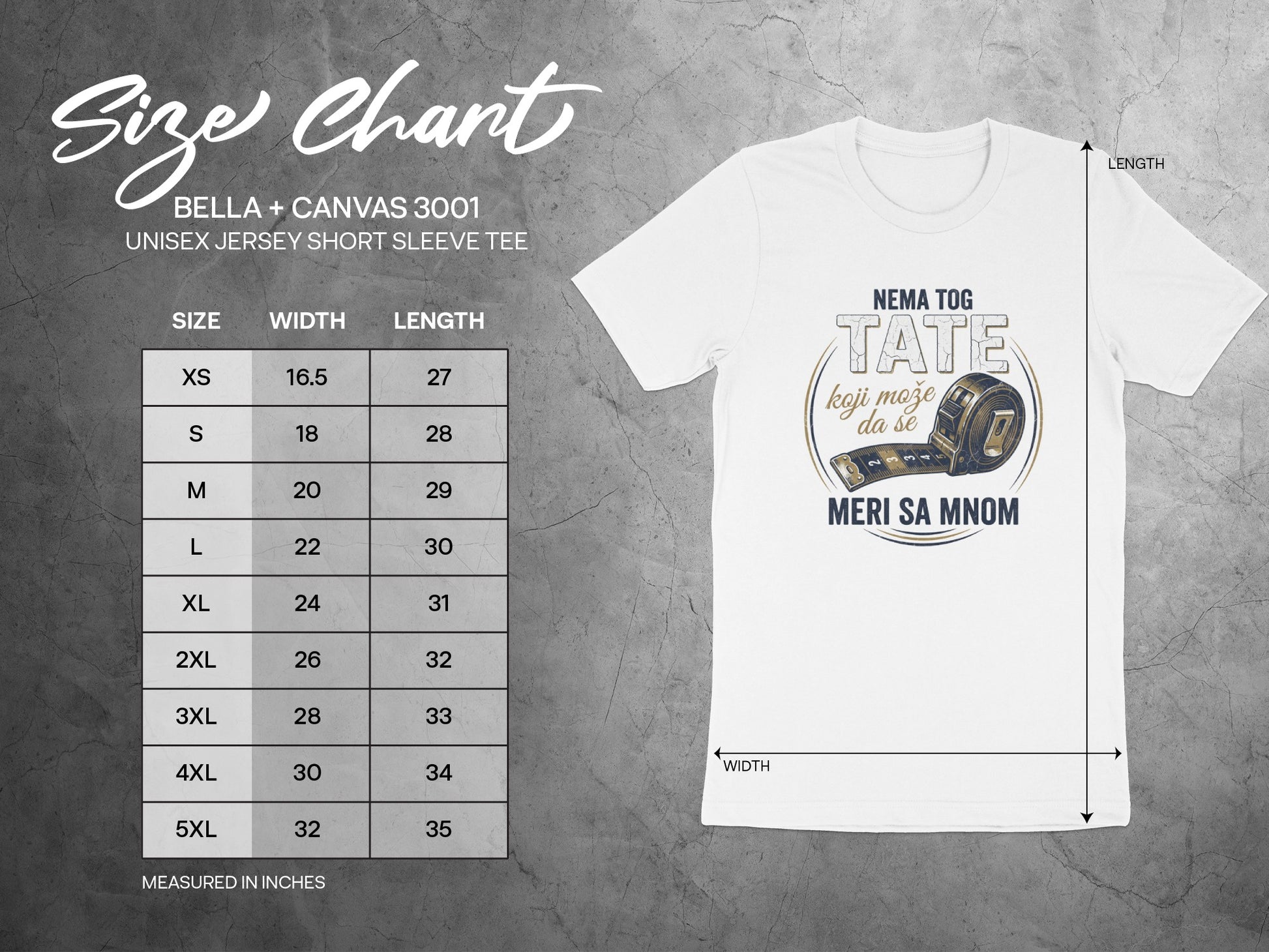 Bella + Canvas 3001 size chart and "NEMA TOG TATE koji može da se MERI SA MNOM" t-shirt.