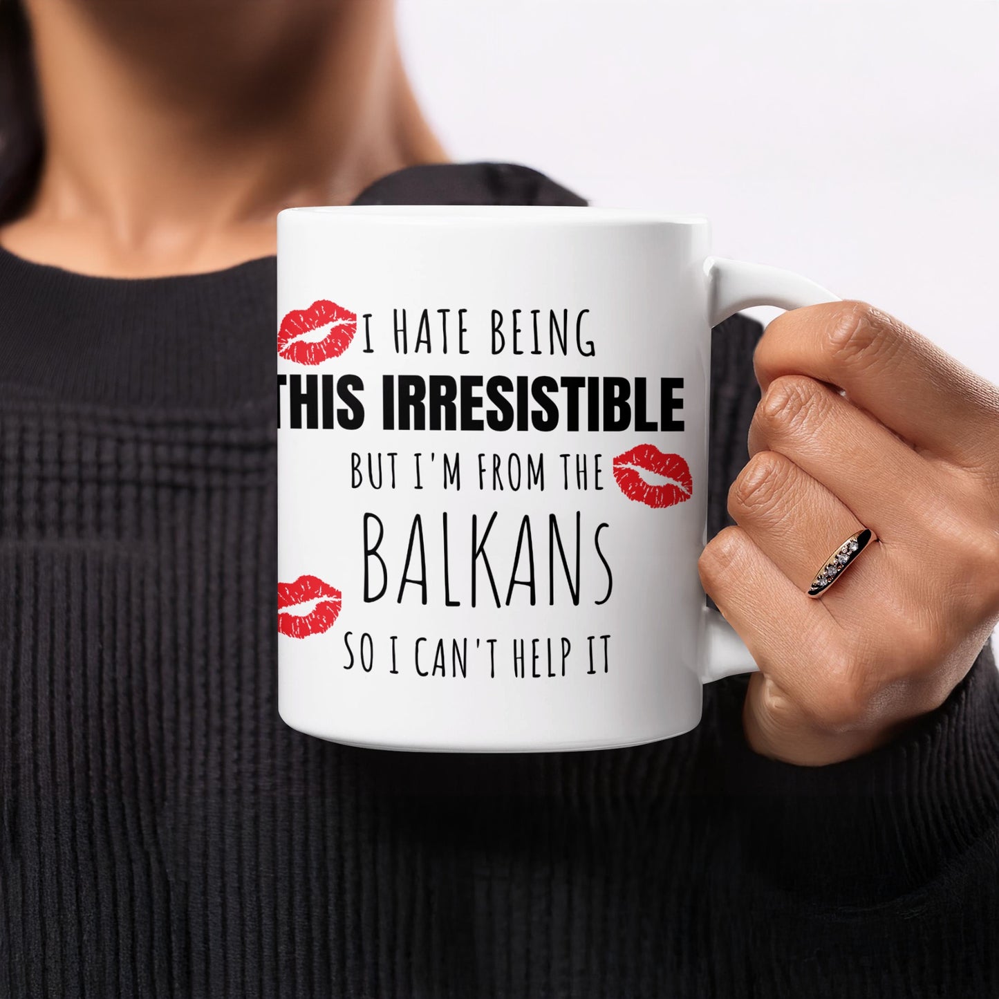 I Hate Being This Irresistible Balkans Mug