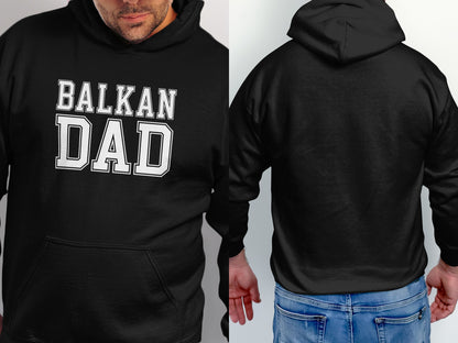 Black hoodie with white "BALKAN DAD" text on front, shown from front and back.