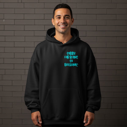 Sorry For Being So Balkanic Hoodie Apparel