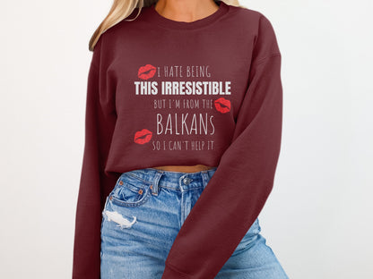 I Hate Being Irresistible Balkans Statement Shirt product