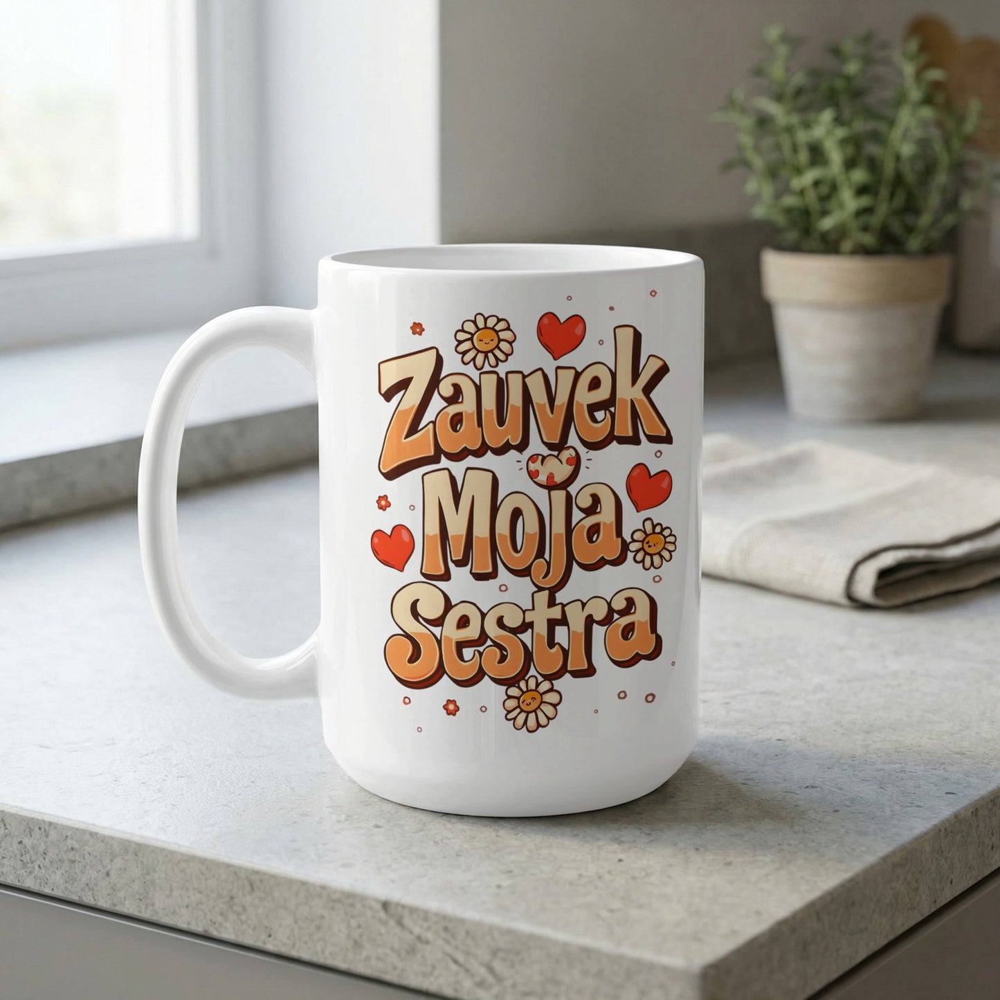 Zauvijek Moja Sestra White Ceramic Mug Gift for Sisters
