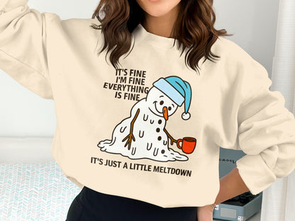 It's Fine I'm Fine Everything Is Fine Snowman Sweatshirt