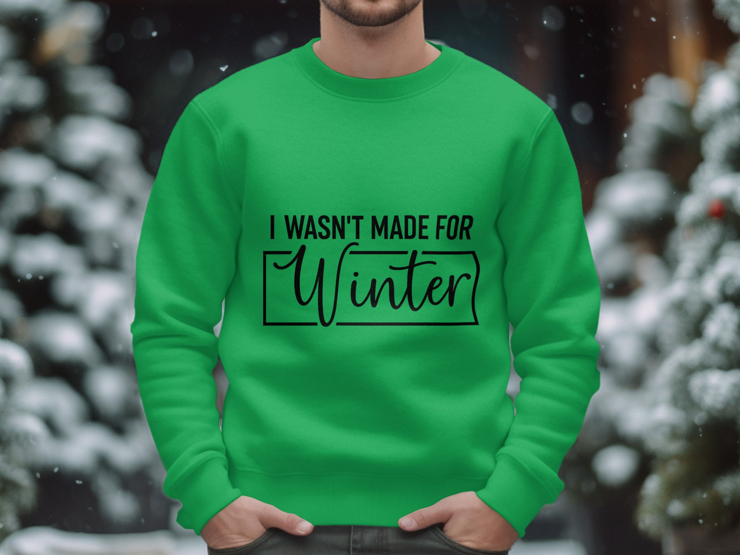 I Wasn't Made For Winter Sweatshirt Product